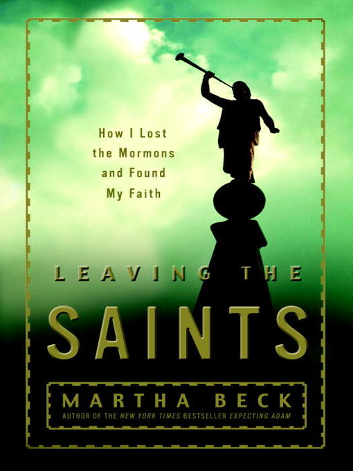 Title details for Leaving the Saints by Martha Beck - Available